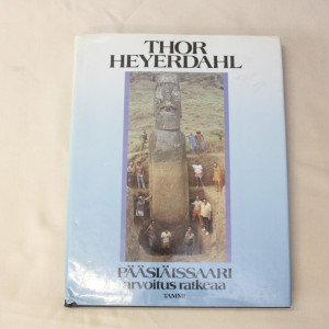 Thor Heyerdahl Pääsiäissaari - arvoitus ratkeaa
